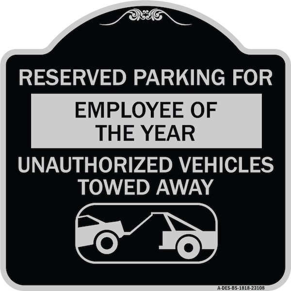 Signmission Reserved Parking for Employee of the Year Unauthorized Vehicles Towed Away, A-DES-BS-1818-23108 A-DES-BS-1818-23108 - main